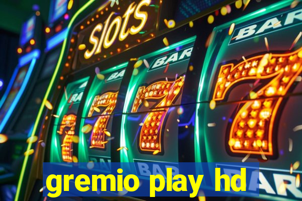 gremio play hd